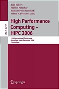 High Performance Computing - HIPC 2006: 13th International Conference Bangalore, India, December 18-21, 2006, Proceedings (Paperback, 2006)