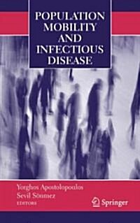 Population Mobility and Infectious Disease (Hardcover, 2007)