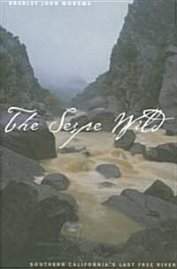 The Sespe Wild: Southern Californias Last Free River (Paperback)
