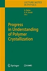 Progress in Understanding of Polymer Crystallization (Hardcover, 2007)