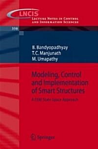 Modeling, Control and Implementation of Smart Structures: A Fem-State Space Approach (Paperback, 2007)