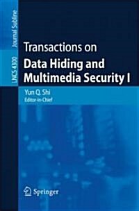Transactions on Data Hiding and Multimedia Security I (Paperback)