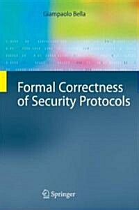 Formal Correctness of Security Protocols (Hardcover)