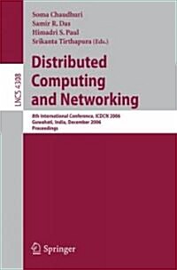Distributed Computing and Networking: 8th International Conference, Icdcn 2006, Guwahati, India, December 27-30, 2006, Proceedings (Paperback, 2006)