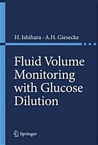 Fluid Volume Monitoring with Glucose Dilution (Hardcover, 2007)
