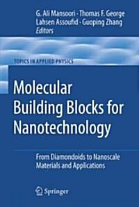Molecular Building Blocks for Nanotechnology: From Diamondoids to Nanoscale Materials and Applications (Hardcover, 2007)