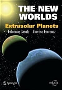 The New Worlds: Extrasolar Planets (Paperback)