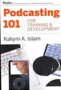 Podcasting 101 for Training and Development (Paperback)