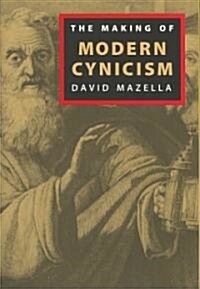 The Making of Modern Cynicism (Hardcover)