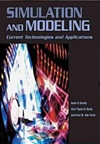 Simulation and Modeling: Current Technologies and Applications (Hardcover)
