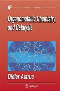 Organometallic Chemistry and Catalysis (Hardcover)