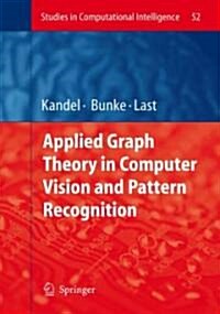 Applied Graph Theory in Computer Vision and Pattern Recognition (Hardcover)
