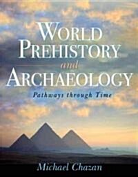 World Prehistory and Archaeology (Paperback, 1st)