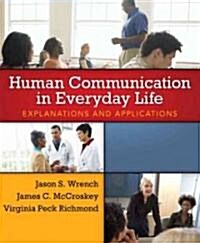 Human Communication in Everyday Life: Explanations and Applications (Paperback)