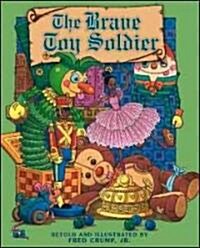 The Brave Toy Soldier (Hardcover)