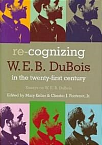 Re-Cognizing W.E.B. DuBois in the 21st Century (Hardcover)