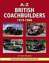 A-Z of British Coachbuilders 1919-1960 (Hardcover, Revised and enlarged ed)