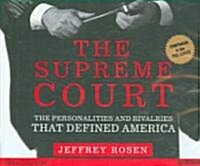 The Supreme Court: The Personalities and Rivalries That Defined America (Audio CD)