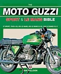 The Moto Guzzi Sport & Le Mans Bible (Hardcover)