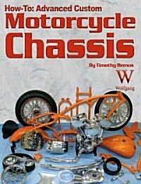 How-To Advanced Custom Motorcycle Chassis (Paperback)