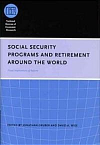 Social Security Programs and Retirement Around the World: Fiscal Implications of Reform (Hardcover)