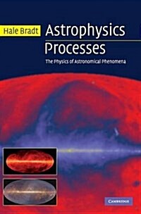 Astrophysics Processes : The Physics of Astronomical Phenomena (Hardcover)