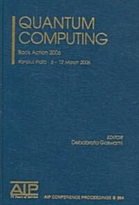 Quantum Computing: Back Action 2006; Kanpur, India 6-12 March 2006 (Imitation Leather)