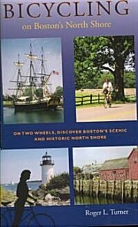 Bicycling on Bostons North Shore (Paperback)