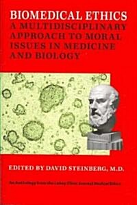 Biomedical Ethics: A Multidisciplinary Approach to Moral Issues in Medicine and Biology (Paperback)