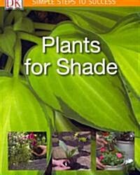 Plants for Shade (Paperback)