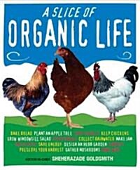 A Slice of Organic Life (Hardcover)