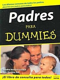 Padres Para Dummies / Parenting for Dummies (Paperback)