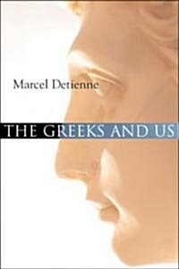 The Greeks and Us (Hardcover)