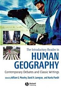 The Introductory Reader in Human Geography : Contemporary Debates and Classic Writings (Paperback)