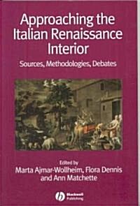 [중고] Approaching the Italian Renaissance Interior : Sources, Methodologies, Debates (Paperback)