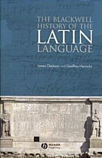 The Blackwell History of the Latin Language (Hardcover)