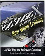 Microsoft Flight Simulator X for Pilots: Real World Training (Paperback)