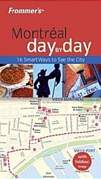 Frommers Day by Day Montreal (Paperback, 1st, FOL)
