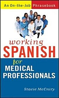 Working Spanish for Medical Professionals (Paperback, Bilingual)