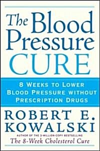 The Blood Pressure Cure (Hardcover, 1st)