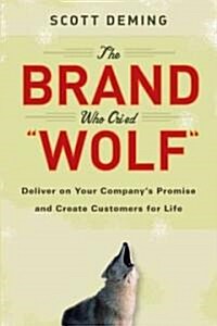 The Brand Who Cried Wolf (Hardcover)
