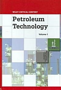 Wiley Critical Content: Petroleum Technology, 2 Volume Set (Hardcover)