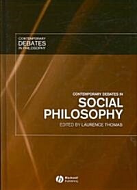 Contemporary Debates in Social Philosophy (Hardcover)