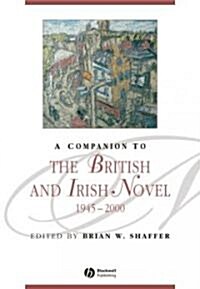 A Companion to the British and Irish Novel, 1945 - 2000 (Paperback)