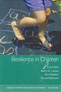 Resilience in Children, Volume 1094 (Paperback, Volume 1094)