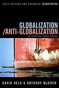 Globalization / Anti-Globalization : Beyond the Great Divide (Paperback, 2 ed)