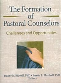 The Formation of Pastoral Counselors (Paperback)