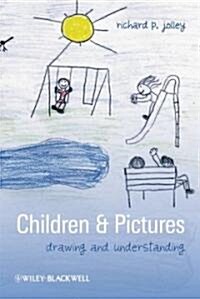 Children and Pictures: Drawing and Understanding (Hardcover)