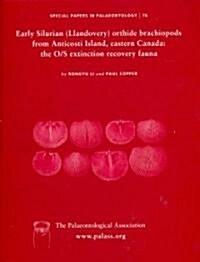 Special Papers in Palaeontology, Early Silurian (Llandovery) Orthide Brachiopods from Anticosti Island, Eastern Canada : The O/S Extinction Recovery F (Paperback, Number 76)