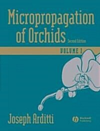 Micropropagation of Orchids (Hardcover, 2 Rev ed)